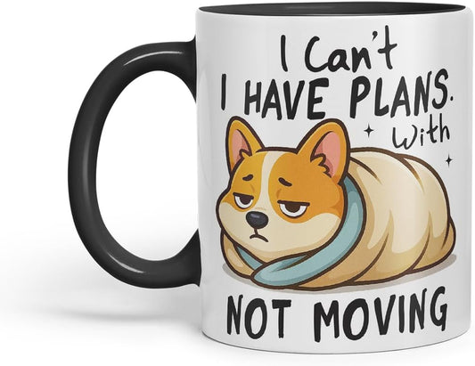 Vixar I Can't. I Have Plans. with Not Moving Corgi Dog Mug – Coloured Ceramic Mug Cup Gift, 11oz (Black)