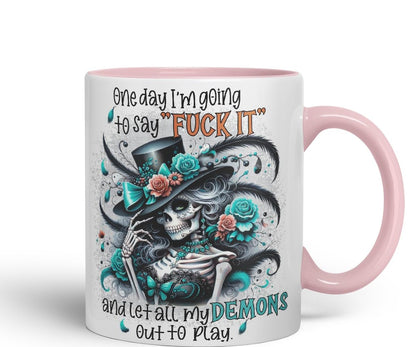 Vixar One Day I’m Going to Say F*** It and Let All My Demons Out to Play Gothic Skeleton Coloured Mug Cup 11oz (Black)