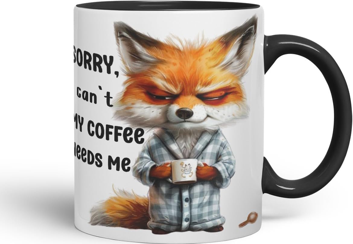 Vixar Sorry, My Coffee Needs Me Sarcastic Fox Coloured Ceramic Mug Cup Gift 11oz (Black)