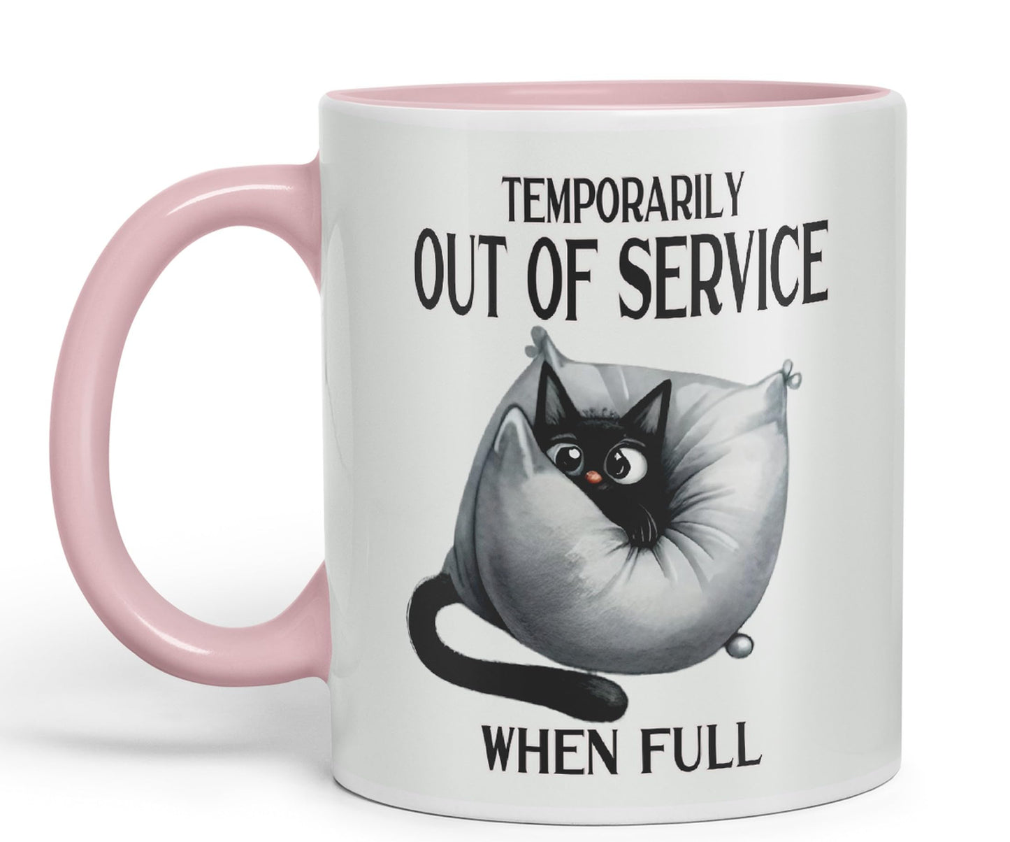 Temporarily Out of Service When Full cat Kitten Joke sarkasm Sarcastic Ceramic Coloured Mug Cup for Tea Coffee Hot Brew 330ml 11Oz Gift