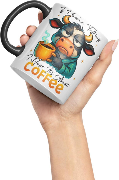 Vixar If You're Talking I Hope It's About Coffee Funny Cow Mug – Coloured Ceramic Mug Cup Gift, 11oz (Black)