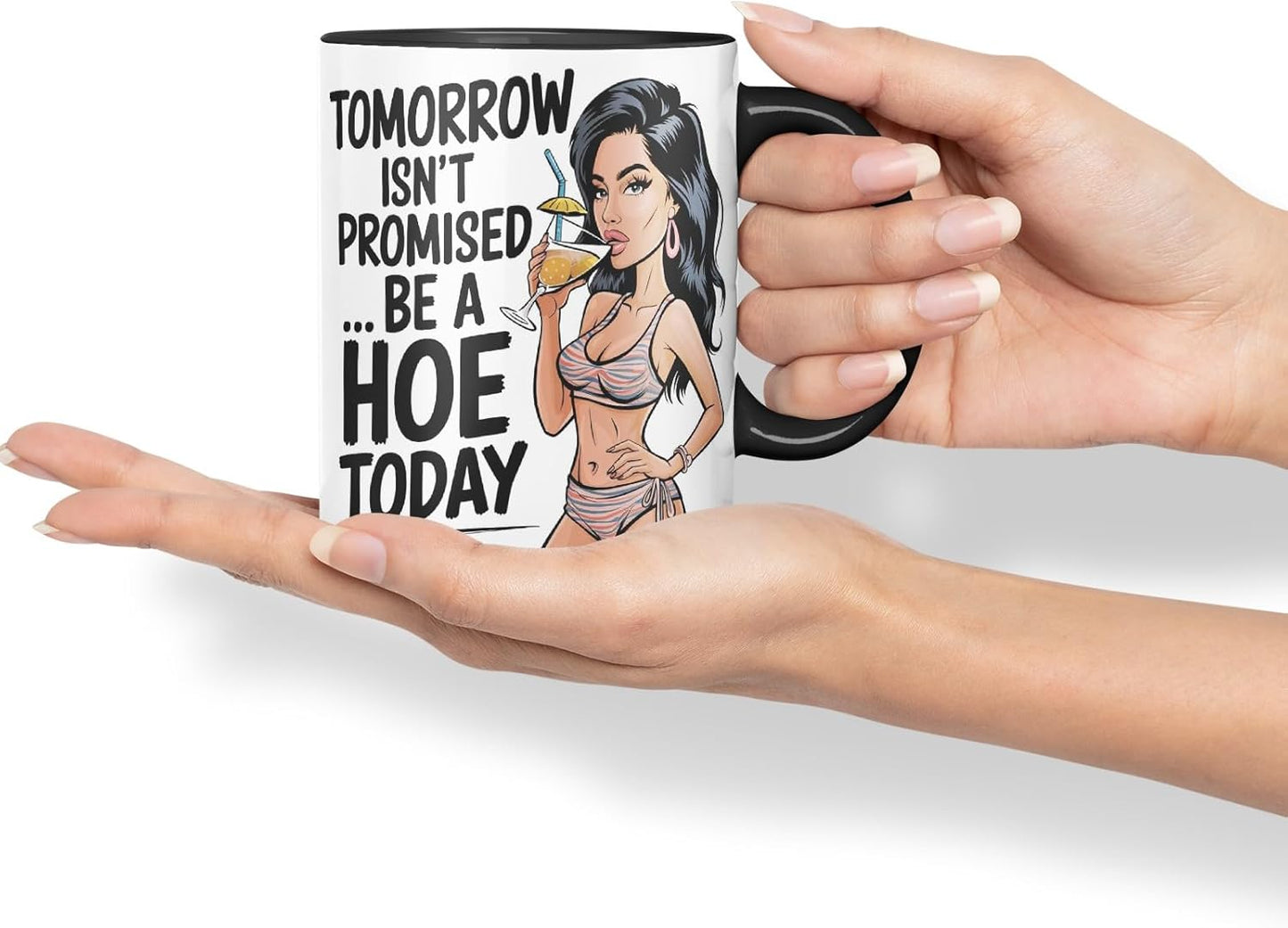 Vixar Tomorrow Isn’t Promised Be A Hoe Today – Coloured Ceramic Mug Cup Gift, 11oz (Black)