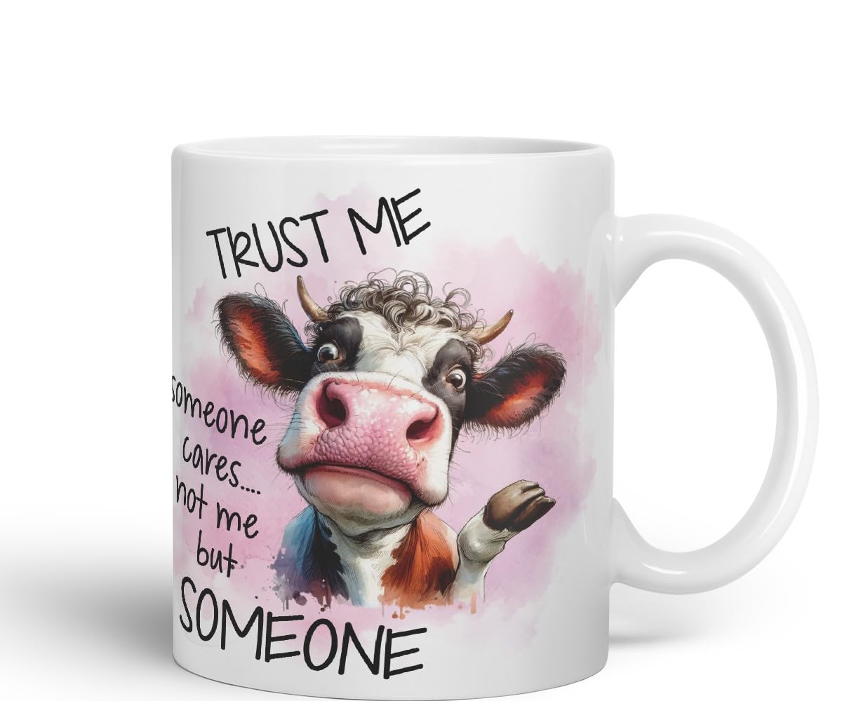 Vixar Trust Me Someone Cares Not Me But Someone Sarcastic Cow Coloured Ceramic Mug Cup Gift, 11oz (Black)