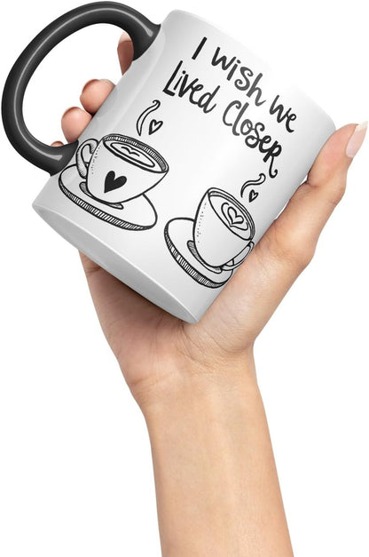 Vixar I Wish We Lived Closer Coloured Ceramic Cup Mug – Minimalist Coffee Lovers Gift for Friends or Partner – 11oz (Black)