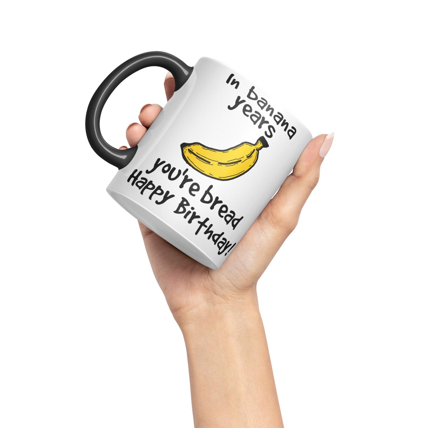 in Banana Years You're Bread Happy Birthday!, Mouse Joke sarkasm Sarcastic Ceramic Coloured Mug Cup for Tea Coffee Hot Brew 330ml 11Oz Gift