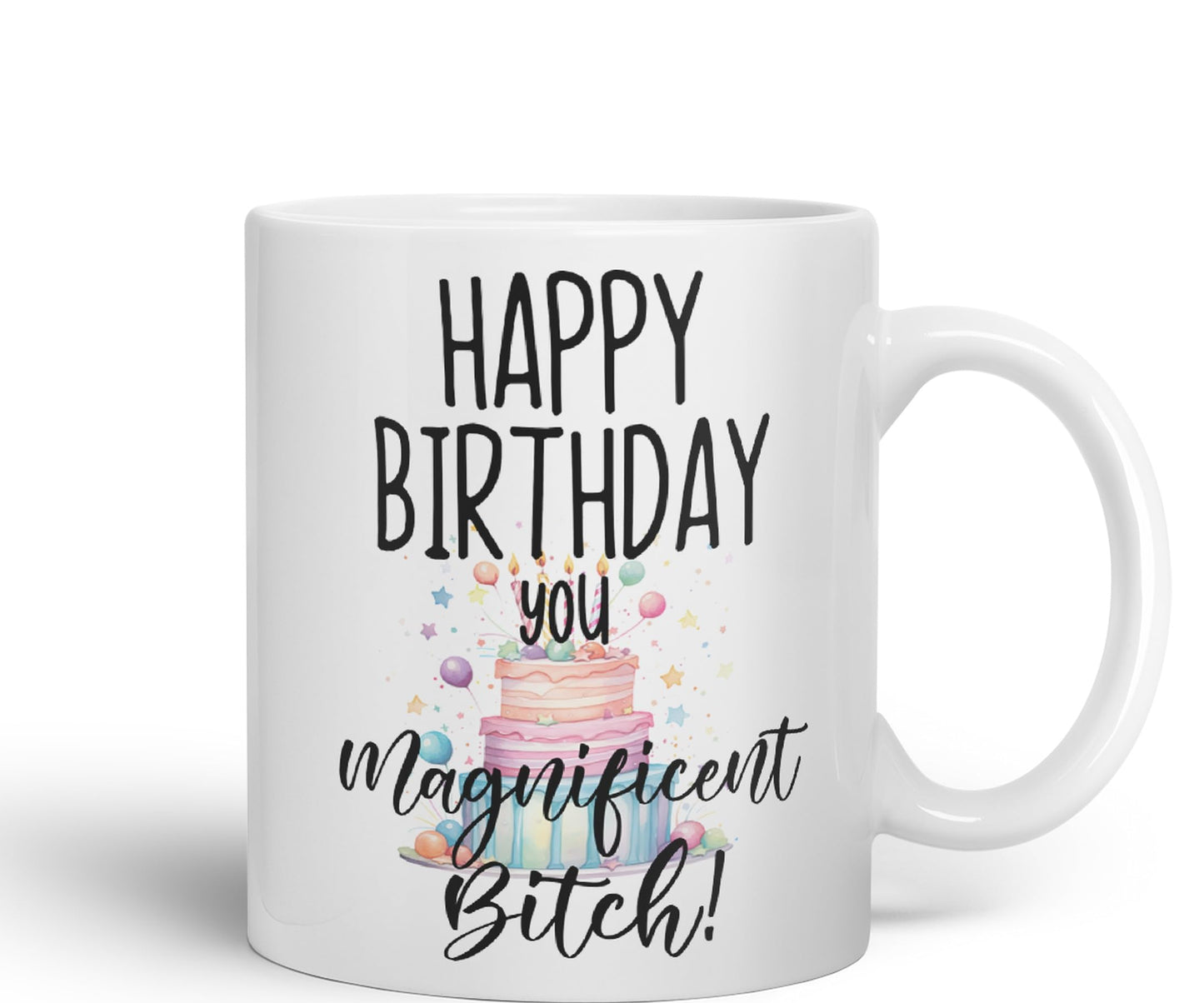 Happy Birthday You Magnificent Bitch! Joke sarkasm Sarcastic Ceramic Coloured Mug Cup for Tea Coffee Hot Brew 330ml 11Oz Gift