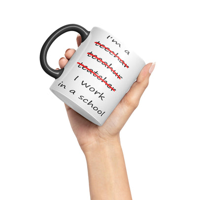 Vixar I'm a Teacher, I Work in a School Ceramic Mug Cup Coloured Teacher Gift Present end of School