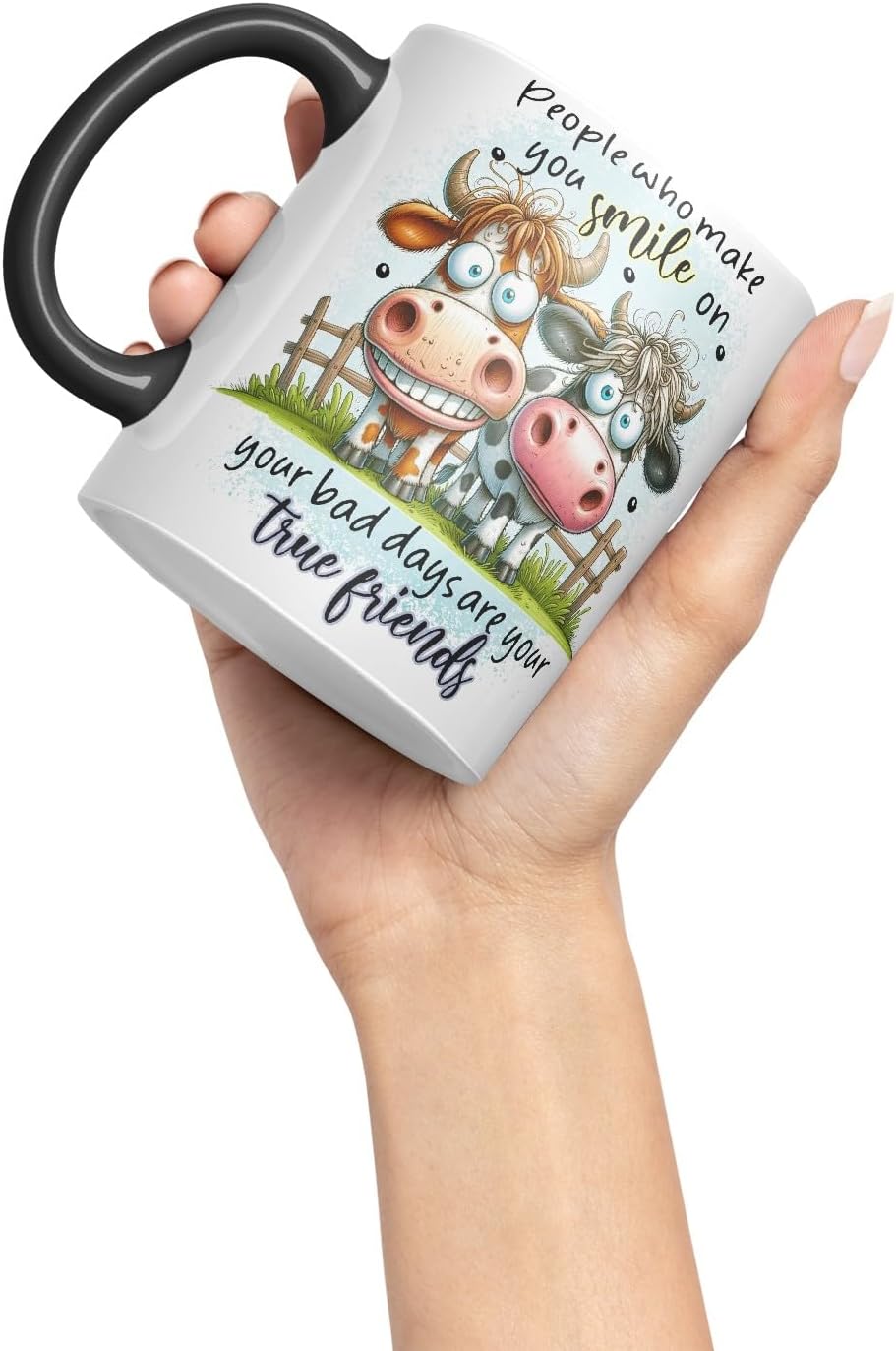 Vixar People Who Make You Smile On Your Bad Days are Your True Friends Funny Highland Cow Coloured Mug Cup 11oz (Black)