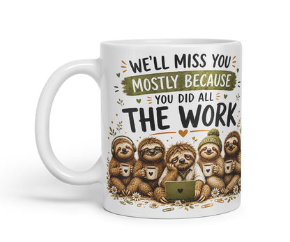 Vixar We'll Miss You Mostly Because You Did All the Work Mug – Funny Coworker Leaving Colleague Goodbye Gift, 11oz (Black)