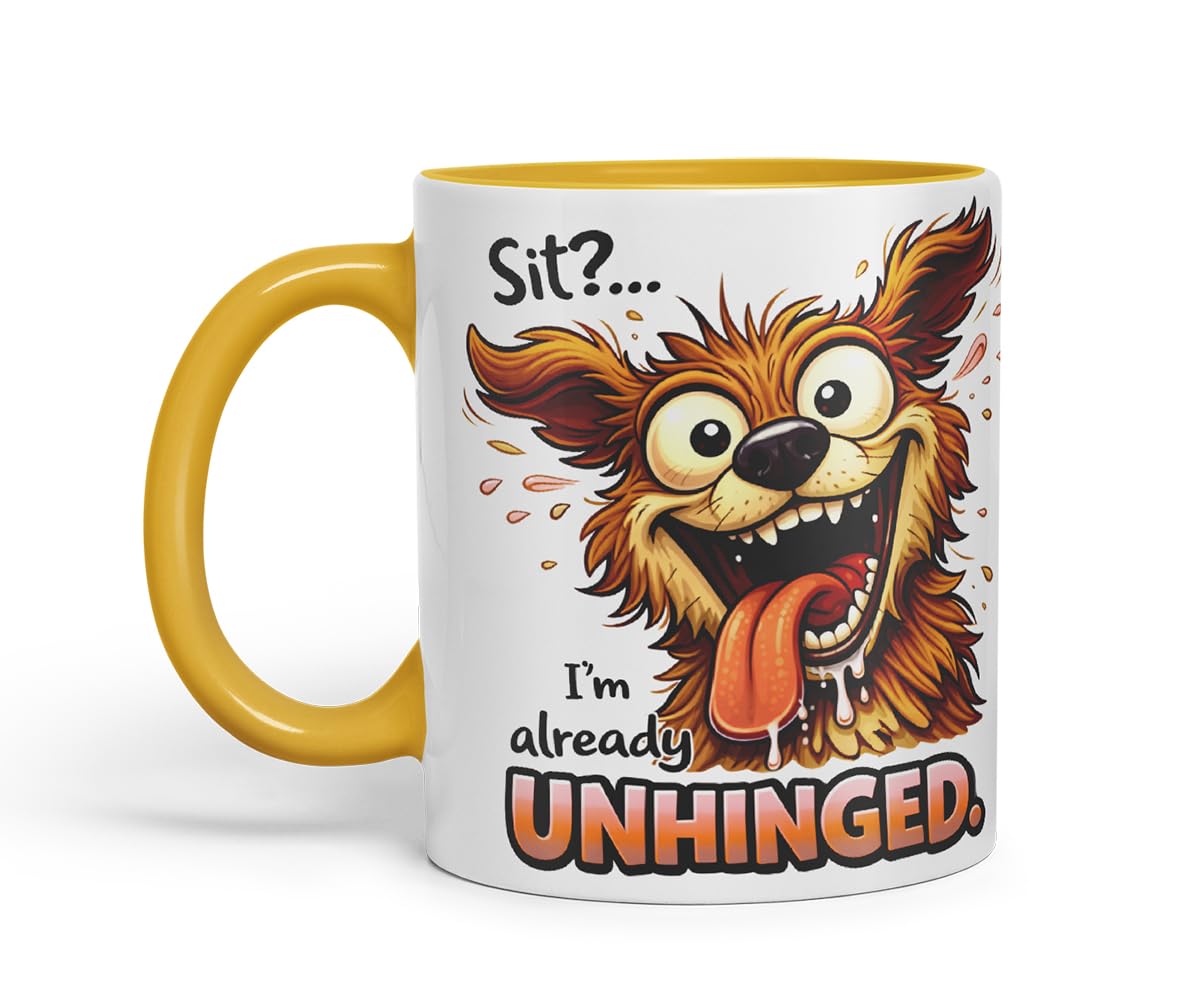 Vixar Sit I'm Already Unhinged Funny Dog Mug – Coloured Ceramic Mug Cup Gift, 11oz (Black)