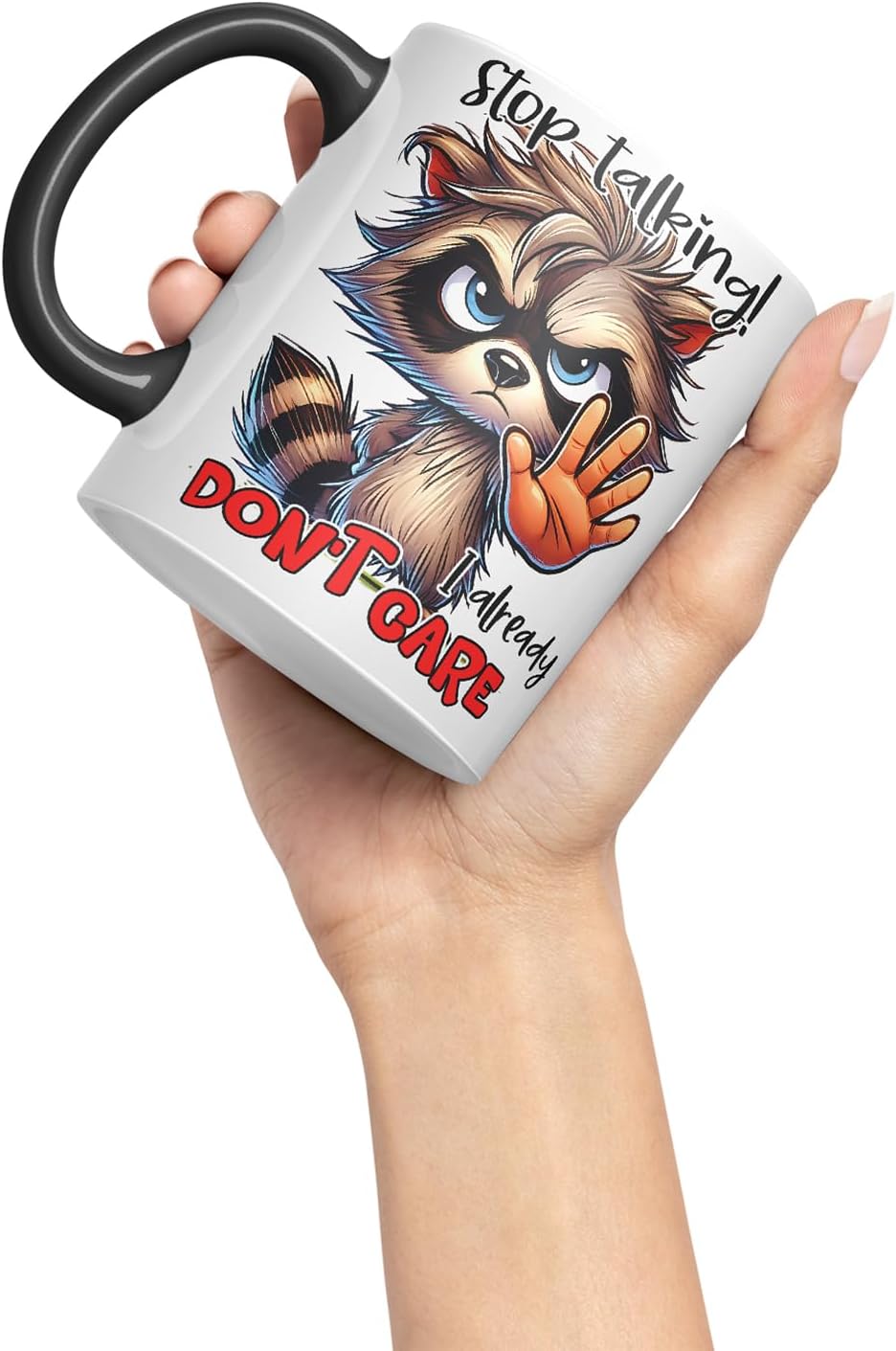 Vixar Stop Talking I Already Don't Care Funny Raccoon – Coloured Ceramic Mug Cup Gift, 11oz (Black)