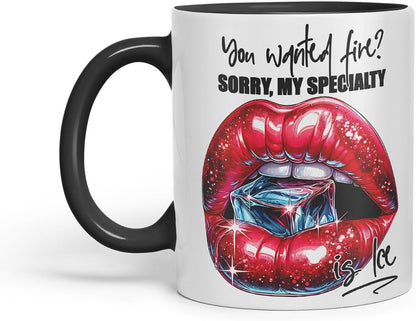 Vixar Sorry My Specialty is Ice Mug – Coloured Ceramic Mug Cup Gift, 11oz (Black)