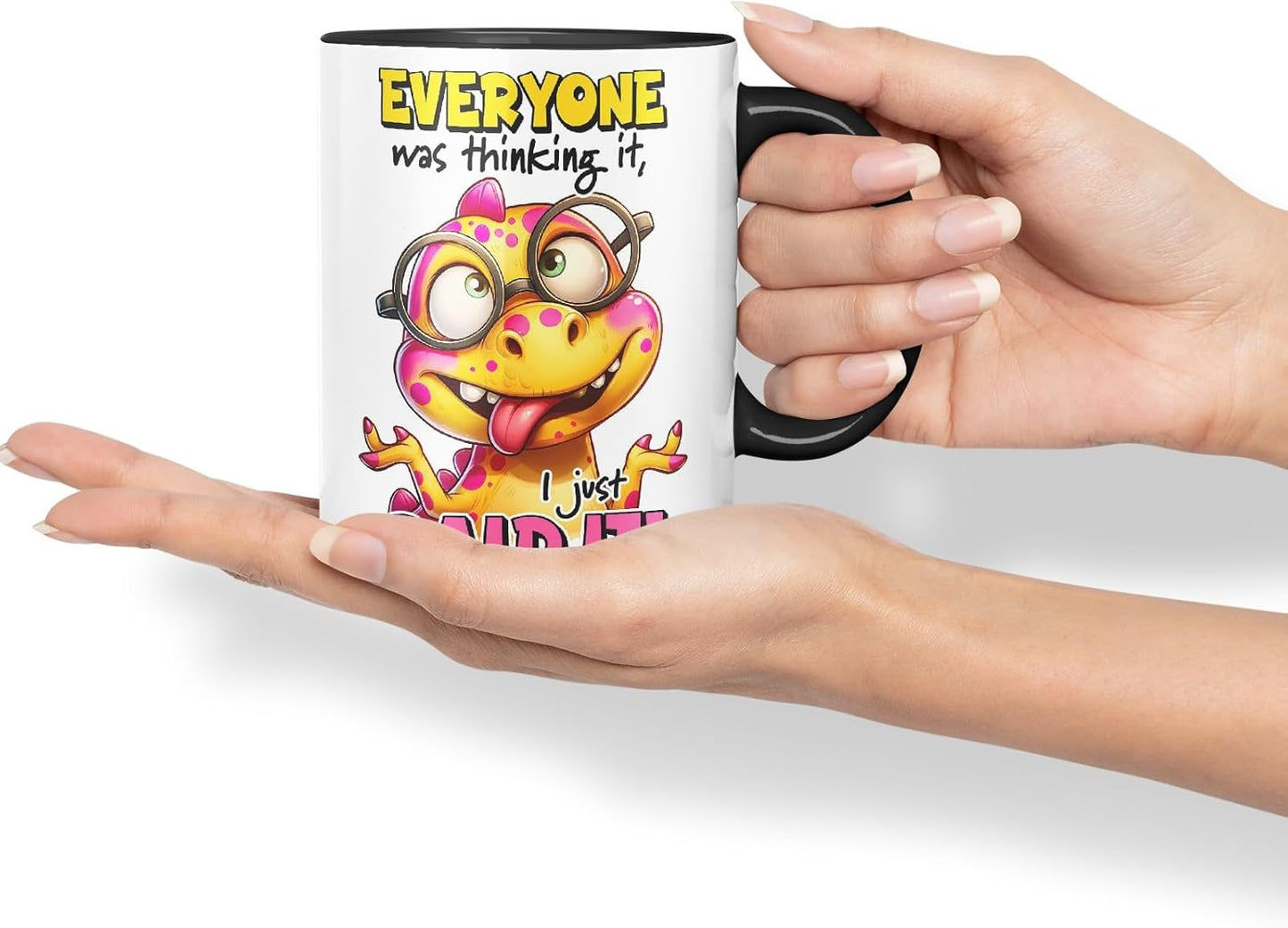 Vixar Everyone was Thinking It – I Just Said It Coloured Ceramic Mug Cup 11oz Funny Sarcastic Gift (Black)