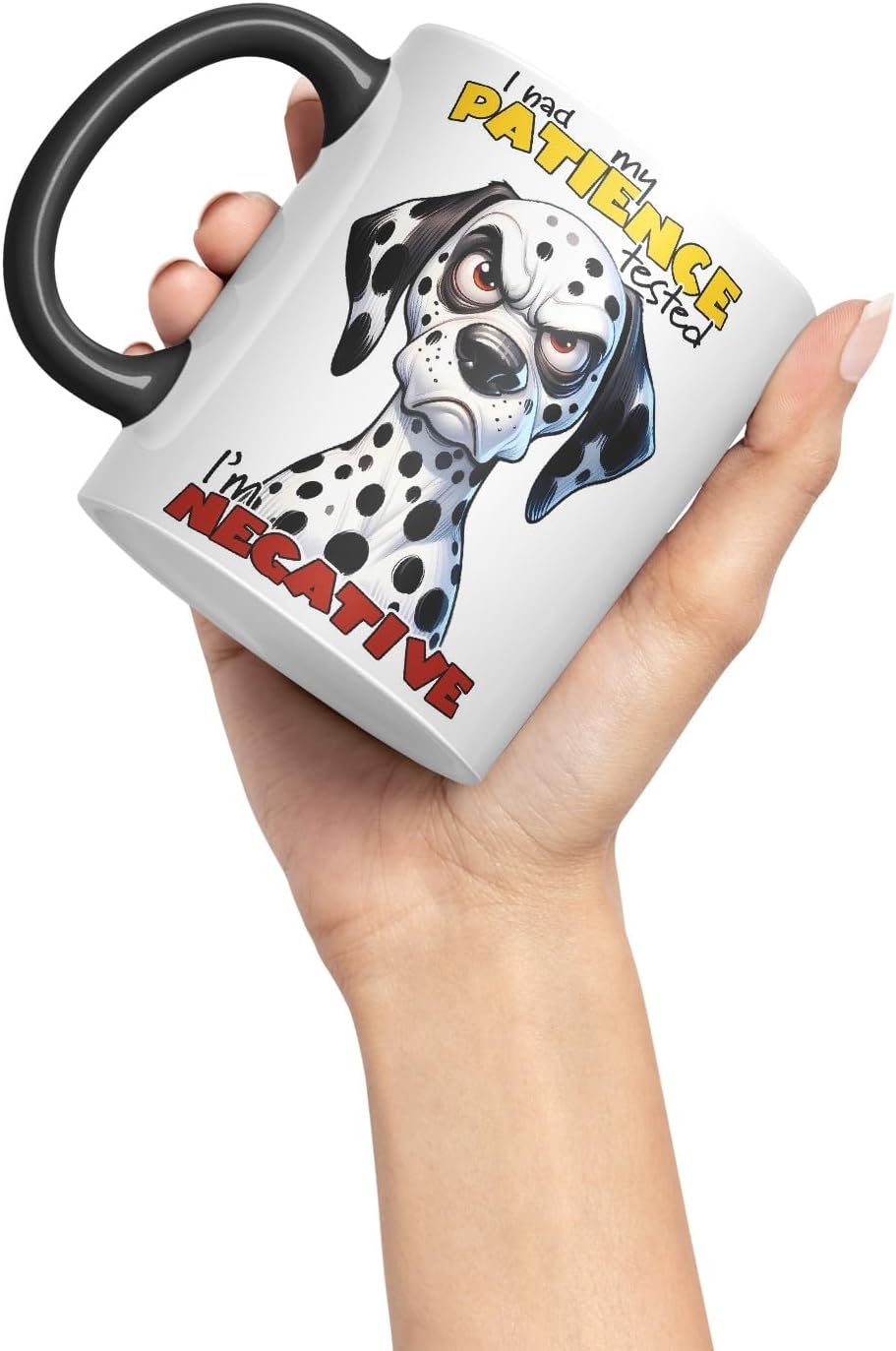 Vixar I Had My Patience Tested — I’m Negative Sarcastic Dalmatian Dog Mug, Coloured Ceramic Cup 11oz (Black)