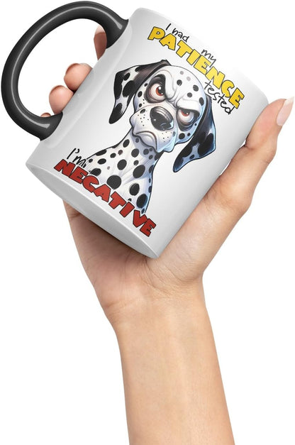 Vixar I Had My Patience Tested — I’m Negative Sarcastic Dalmatian Dog Mug, Coloured Ceramic Cup 11oz (Black)