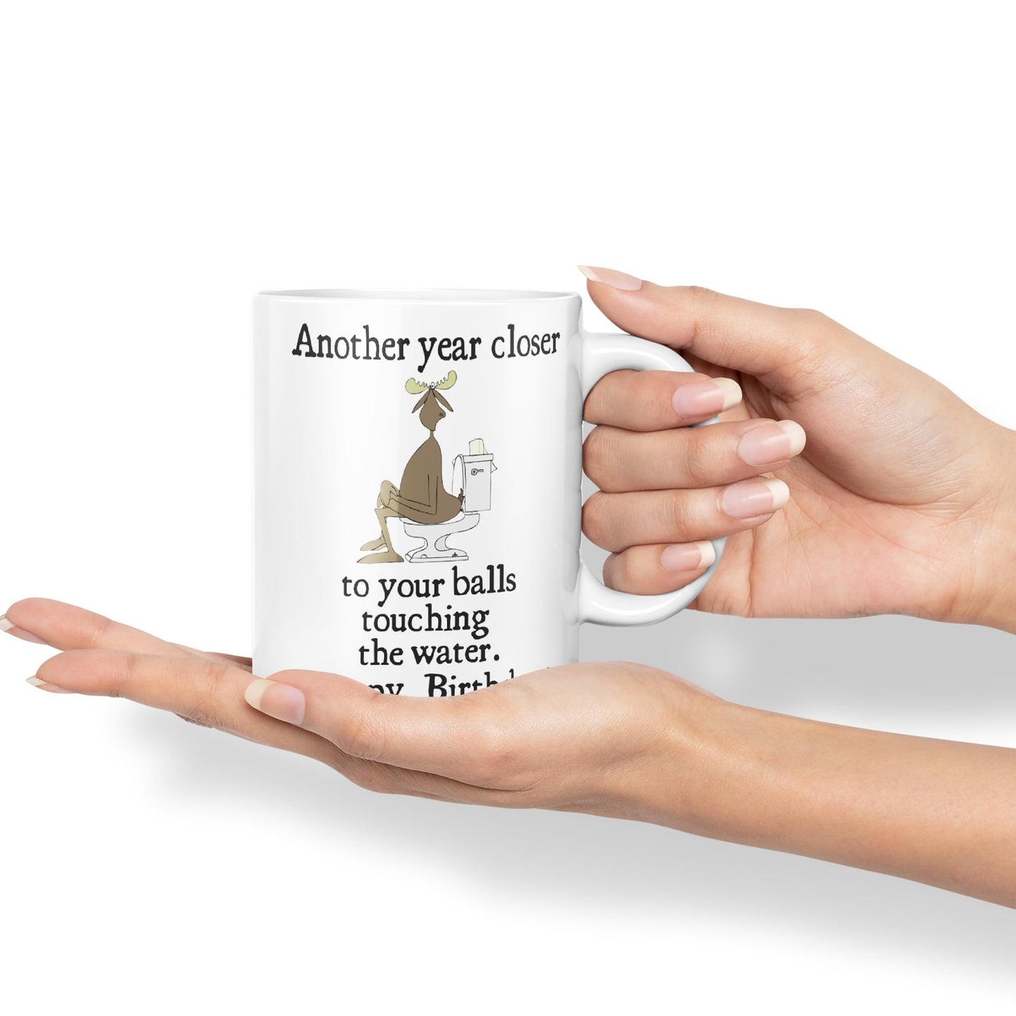 Another Year Closer to Your Balls Touching The Water Happy Birthday Joke sarkasm Sarcastic Ceramic Coloured Mug Cup for Tea Coffee Hot Brew 330ml 11Oz Gift