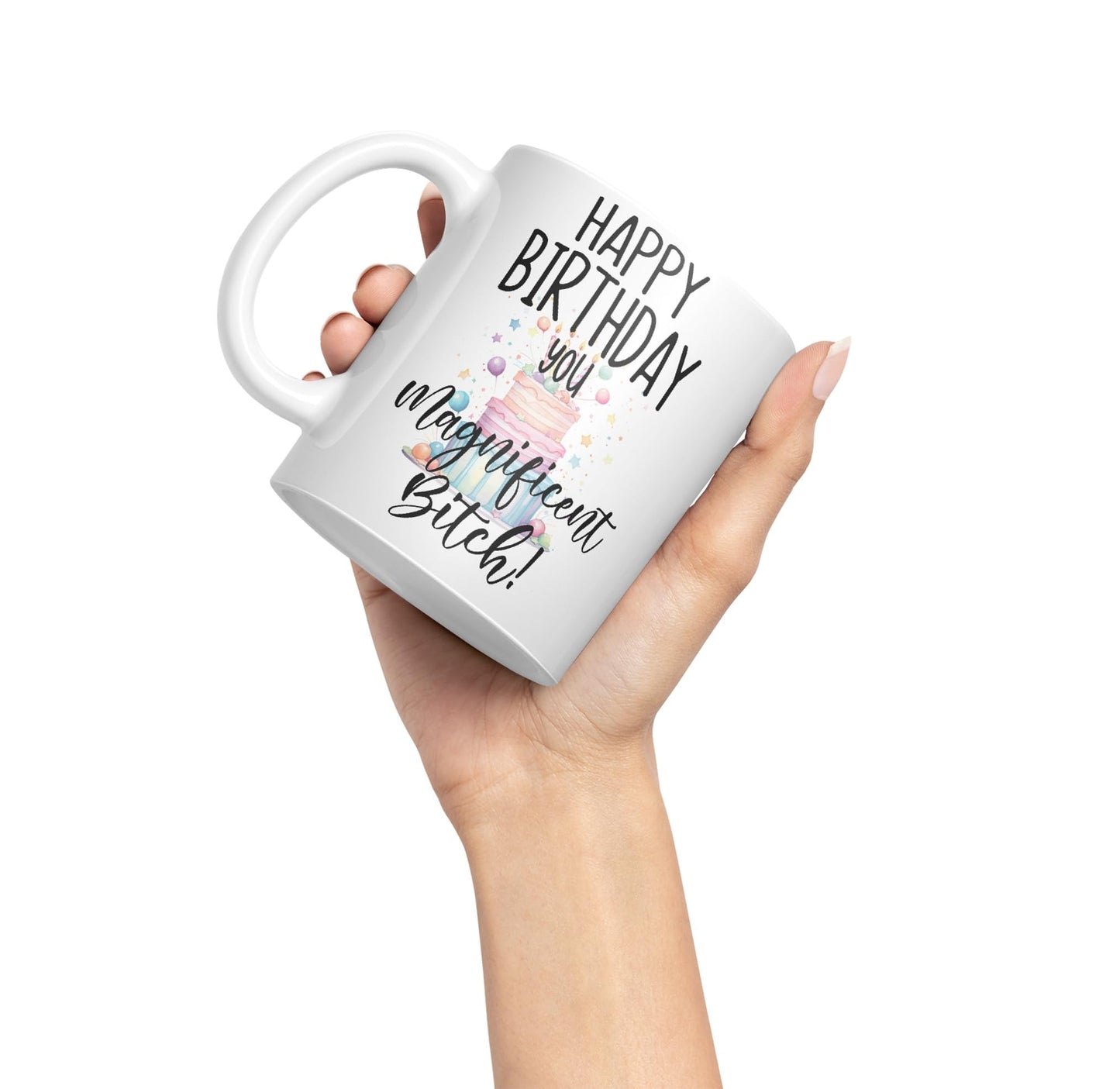 Happy Birthday You Magnificent Bitch! Joke sarkasm Sarcastic Ceramic Coloured Mug Cup for Tea Coffee Hot Brew 330ml 11Oz Gift