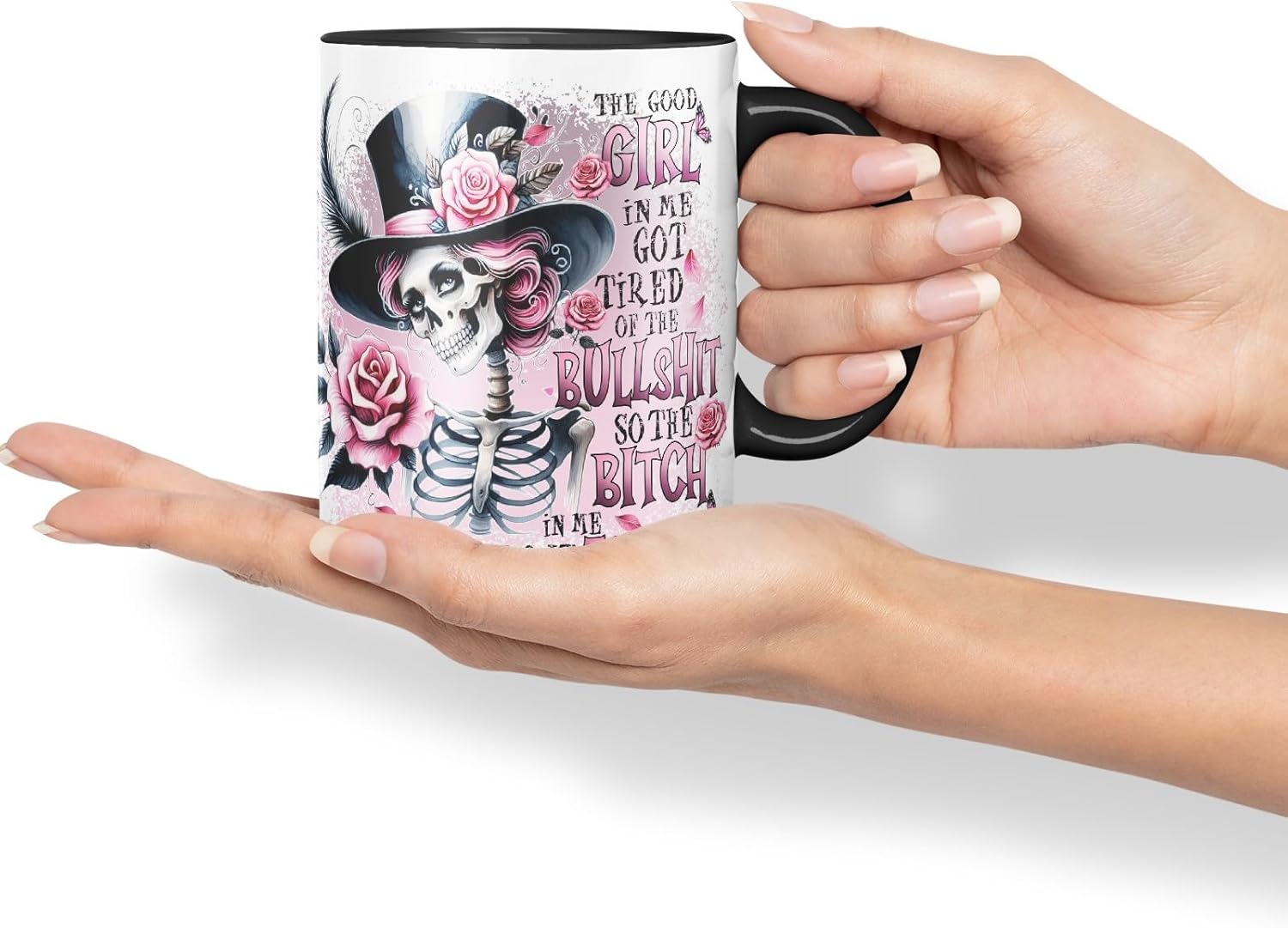 Vixar The Good Girl in Me Got Tired of The Bullsh*t So The B*tch in Me Came Out to Play Gothic Skeleton Coloured Mug Cup 11oz (Black)