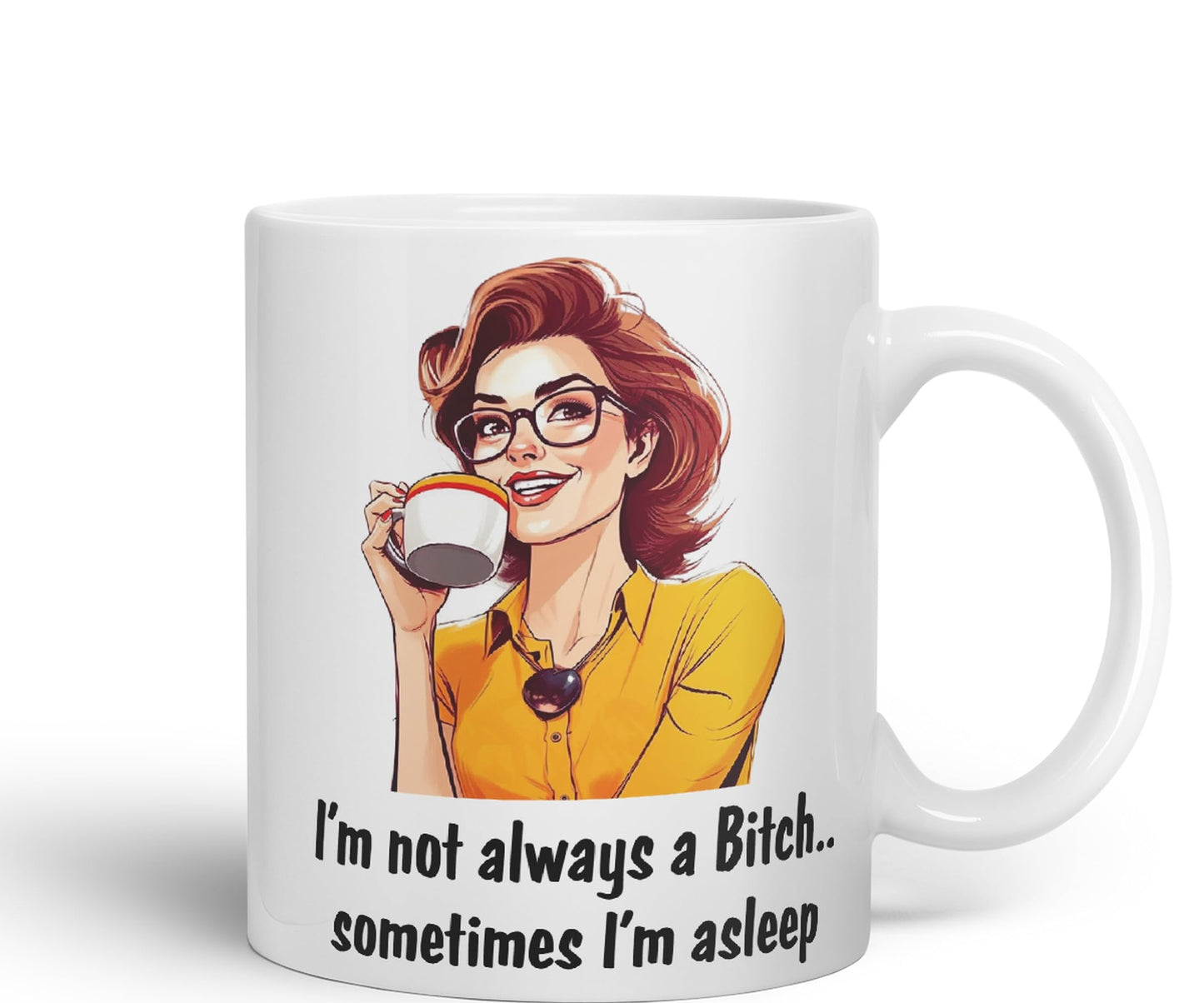 I'm not Always a Bitch.. Sometimes I'm Asleep Sarcastic Joke Ceramic Coloured Mug Cup for Tea Coffee Hot Brew 330ml 11 Oz