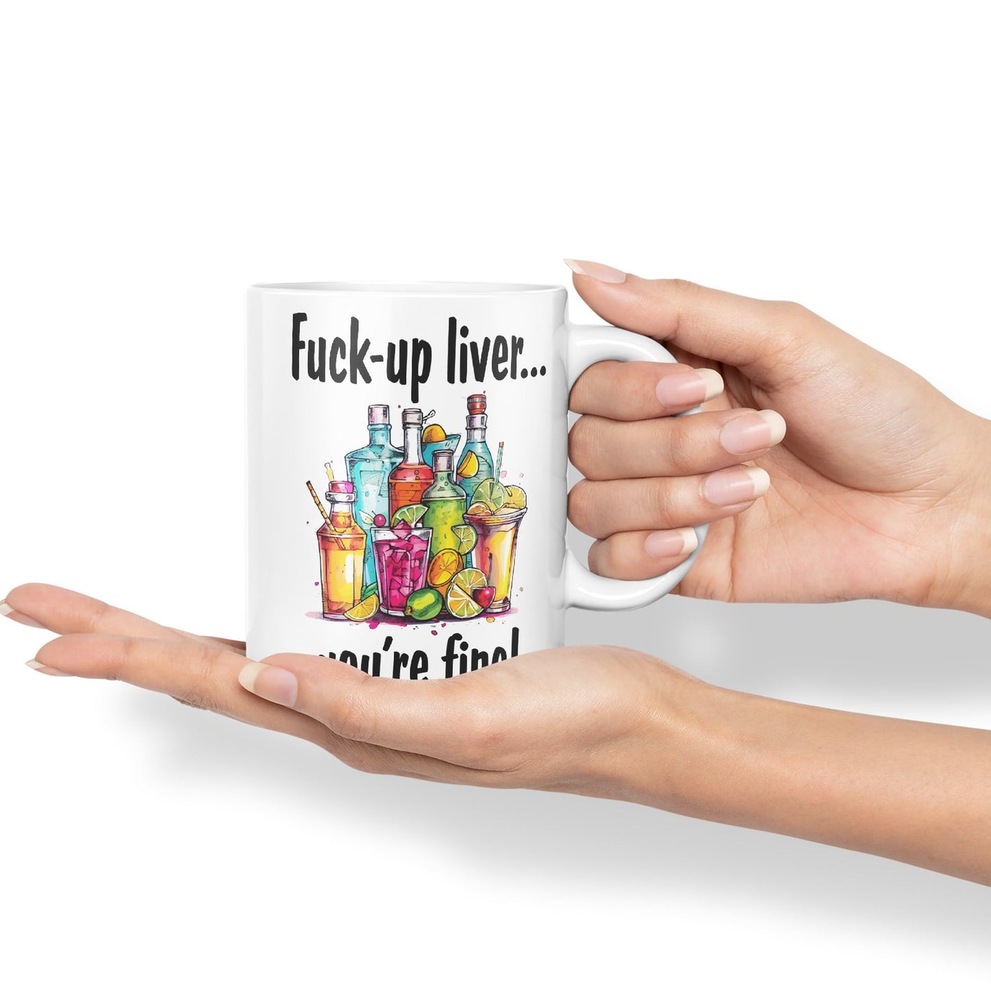 F…-up Liver You're fine! Sarcastic Joke Ceramic Coloured Mug Cup for Tea Coffee Hot Brew 330ml 11 Oz