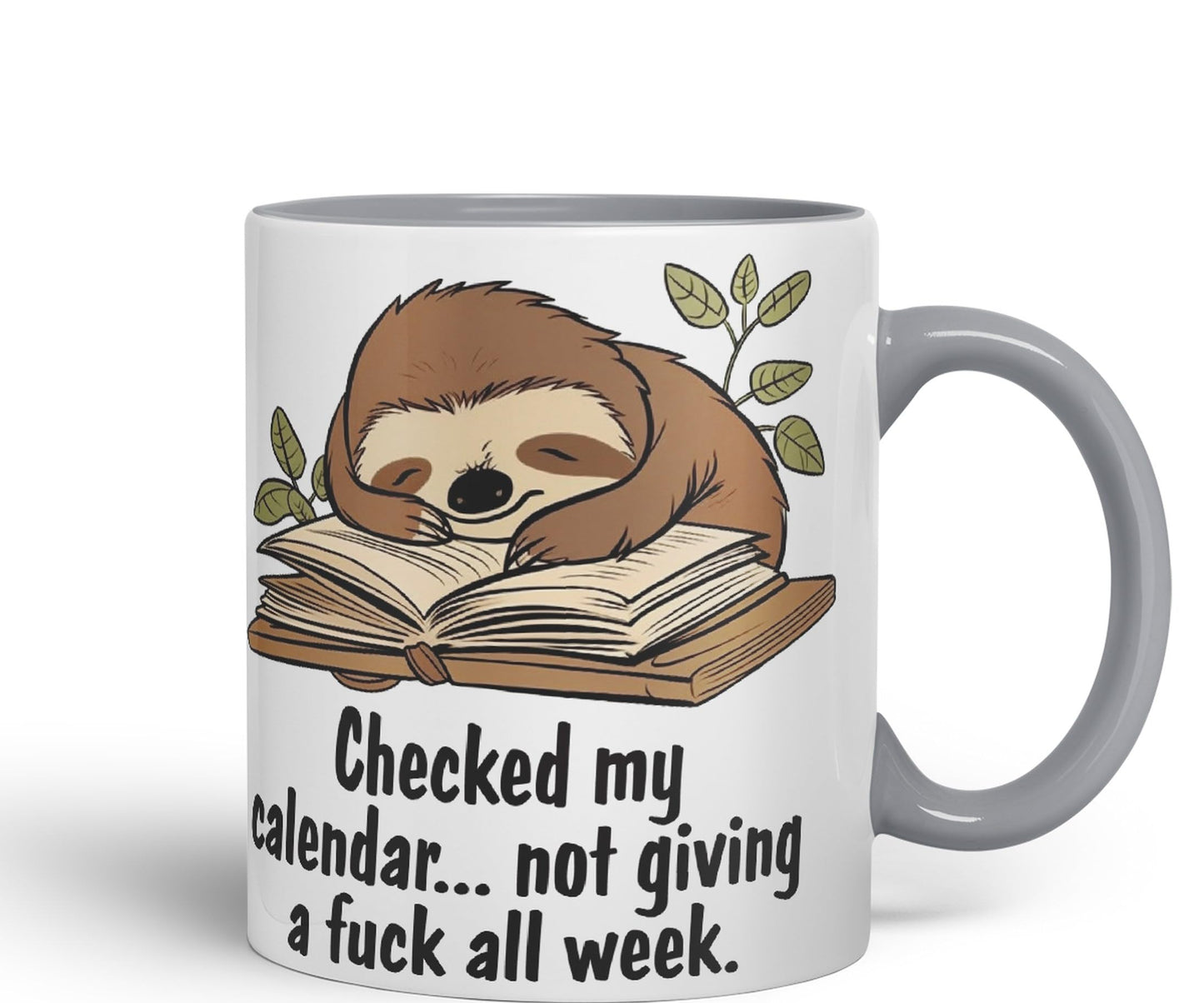 Checked My Calendar… not Giving a Fuck All Week, Sloth Sarcastic Joke Ceramic Coloured Mug Cup for Tea Coffee Hot Brew 330ml 11 OZ