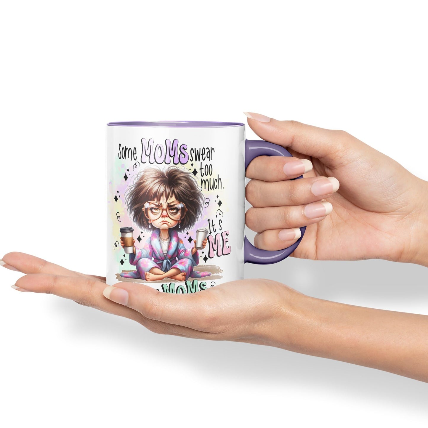 Some Moms Swear Too Much, It's Me I'm Some Moms, Joke sarkasm Sarcastic Ceramic Coloured Mug Cup for Tea Coffee Hot Brew 330ml 11Oz Gift