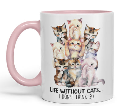Life Without Cats… I Don't Think so, cat Sarcastic Joke Ceramic Coloured Mug Cup for Tea Coffee Hot Brew 330ml 11Oz