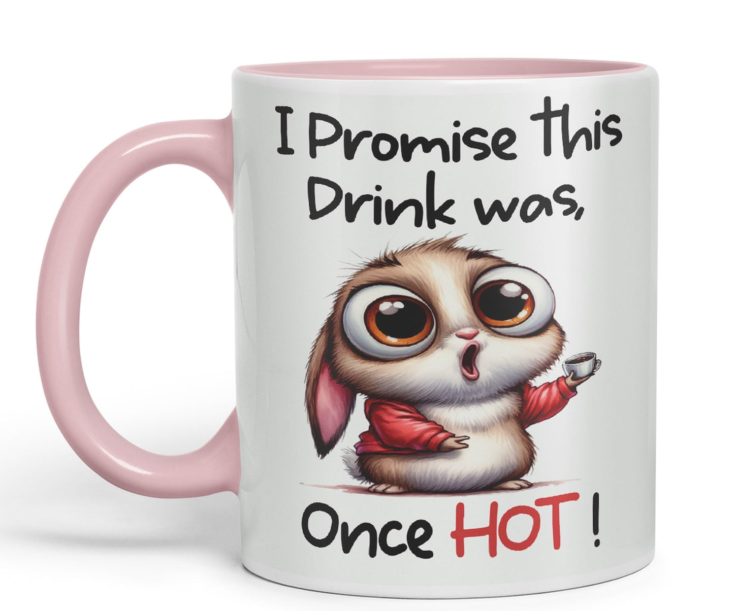 I Promise This Drink was Once HOT! Joke sarkasm Sarcastic Ceramic Coloured Mug Cup for Tea Coffee Hot Brew 330ml 11Oz Gift