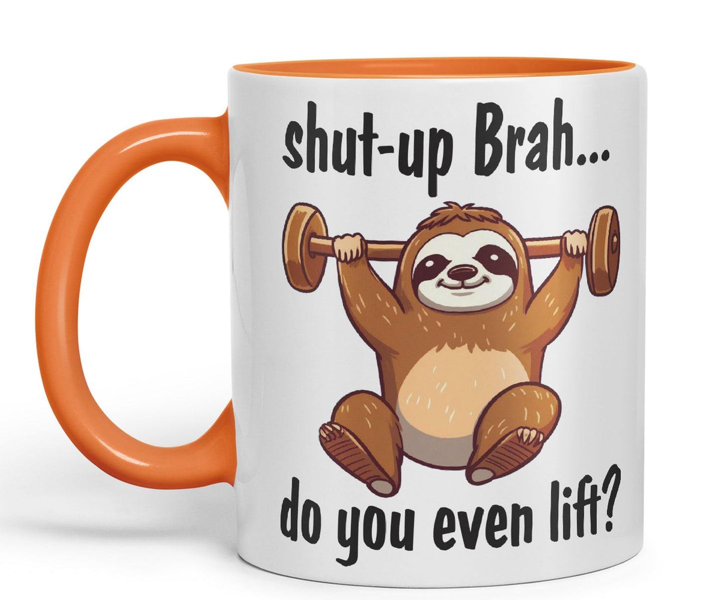 Shut-up Brah.. Do You Even Lift Sloth Gift Sarcastic Joke Ceramic Coloured Mug Cup for Tea Coffee Hot Brew 330ml 11Oz