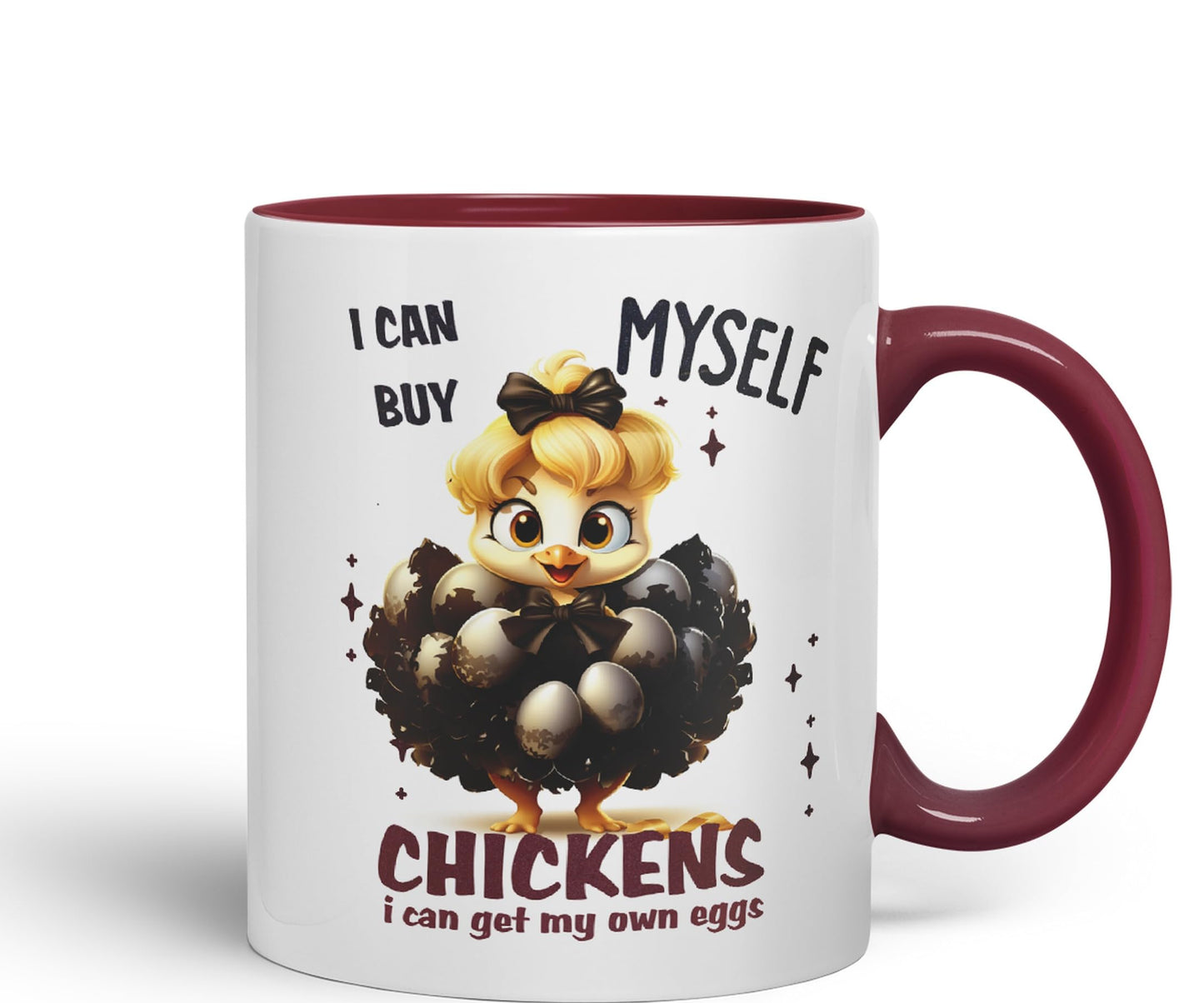 I Can Buy Chickens Myself, I can get My own Eggs Joke sarkasm Sarcastic Ceramic Coloured Mug Cup for Tea Coffee Hot Brew 330ml 11Oz Gift