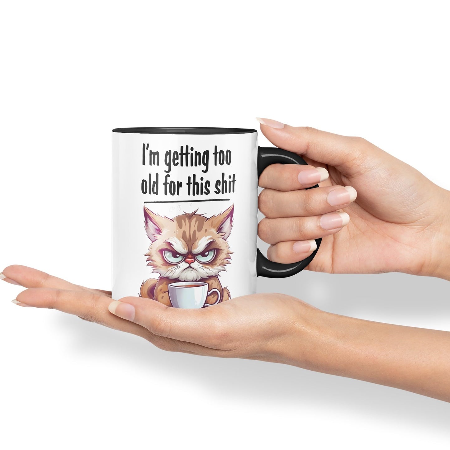 I'm Getting Too Old for This Shit cat Sarcastic Joke Ceramic Coloured Mug Cup for Tea Coffee Hot Brew 330ml 11 OZ