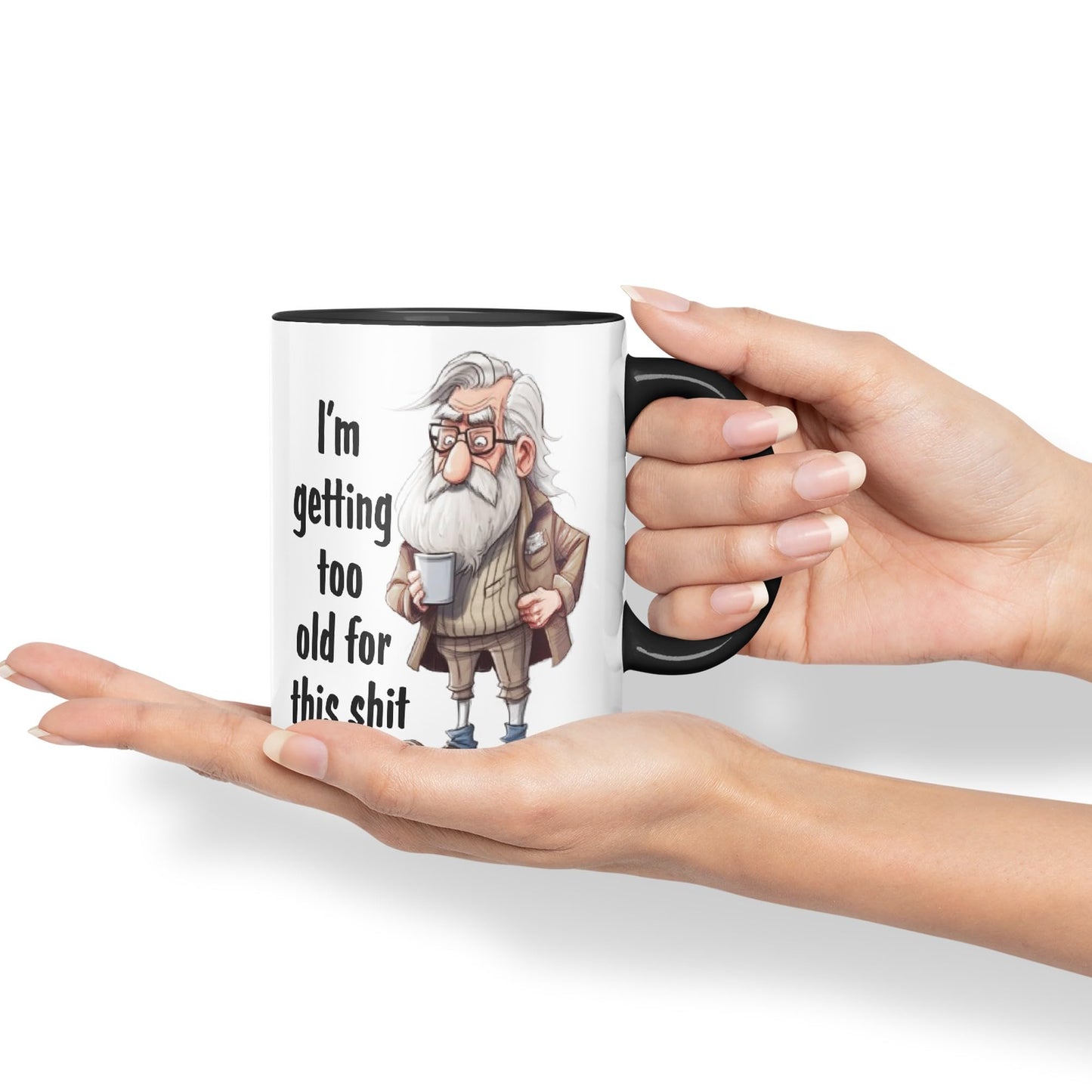 I'm Getting Too Old for This Shit Sarcastic Joke Ceramic Coloured Mug Cup for Tea Coffee Hot Brew 330ml 11Oz