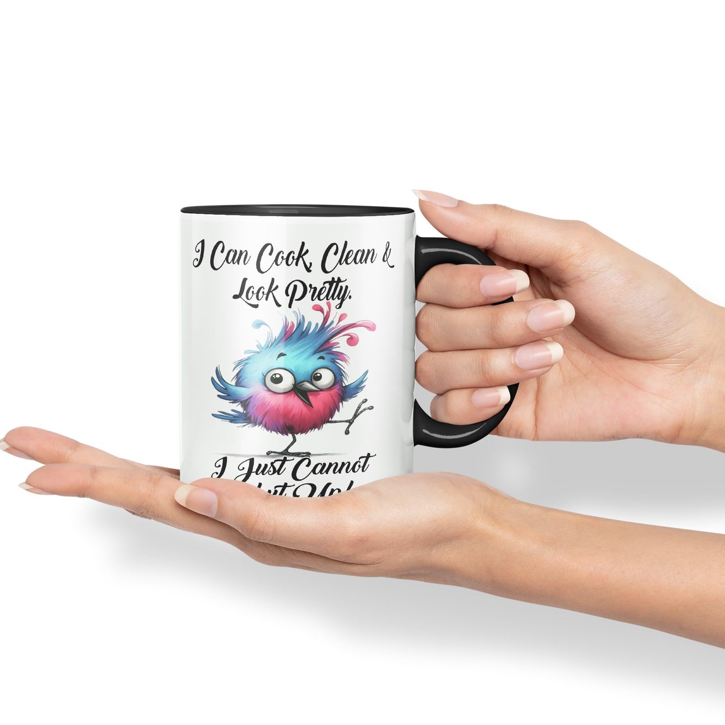 I Can Cook Clean & Look Pretty, I Just Cannot Shut Up, Bird Joke sarkasm Sarcastic Ceramic Coloured Mug Cup for Tea Coffee Hot Brew 330ml 11Oz Gift