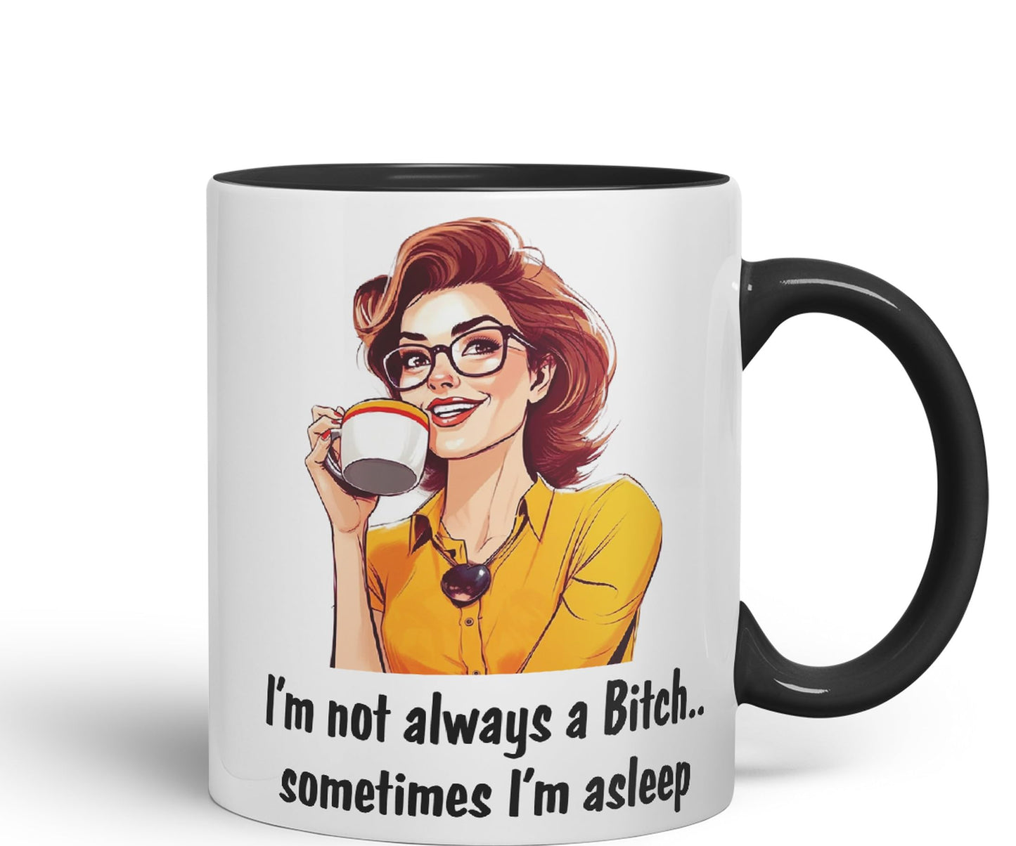I'm not Always a Bitch.. Sometimes I'm Asleep Sarcastic Joke Ceramic Coloured Mug Cup for Tea Coffee Hot Brew 330ml 11 Oz