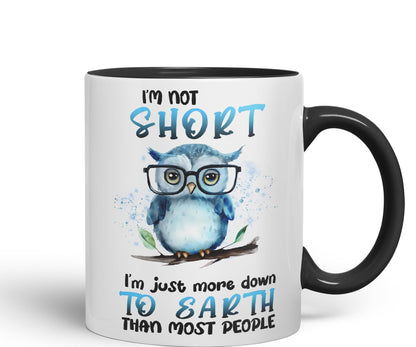 Vixar I'm Not Short, I'm just More Down to Earth Than Most People, owl Sarcastic Joke Ceramic Coloured Mug Cup for Tea Coffee Hot Brew 330ml 11Oz