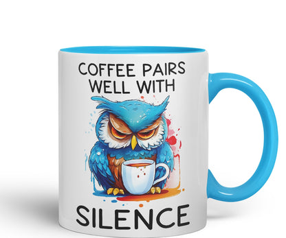 Coffee Pairs Well with Silence owl Sarcastic Joke Ceramic Coloured Mug Cup for Tea Coffee Hot Brew 330ml 11 Oz