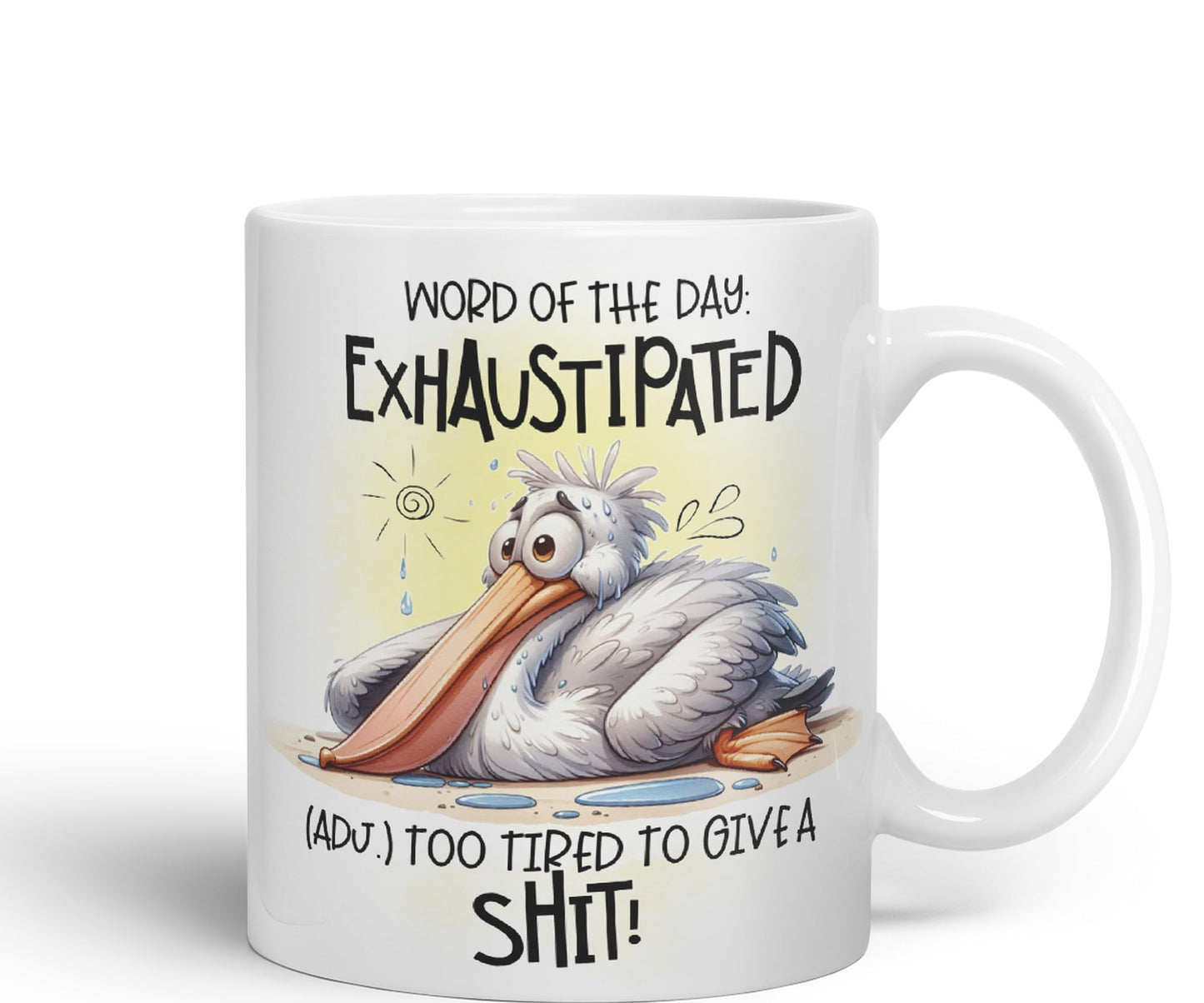 Word of The Day Exhaustipated (Adj.) Too Tired to give a s…, Joke sarkasm Ceramic Coloured Mug Cup for Tea Coffee Hot Brew 330ml 11Oz Gift