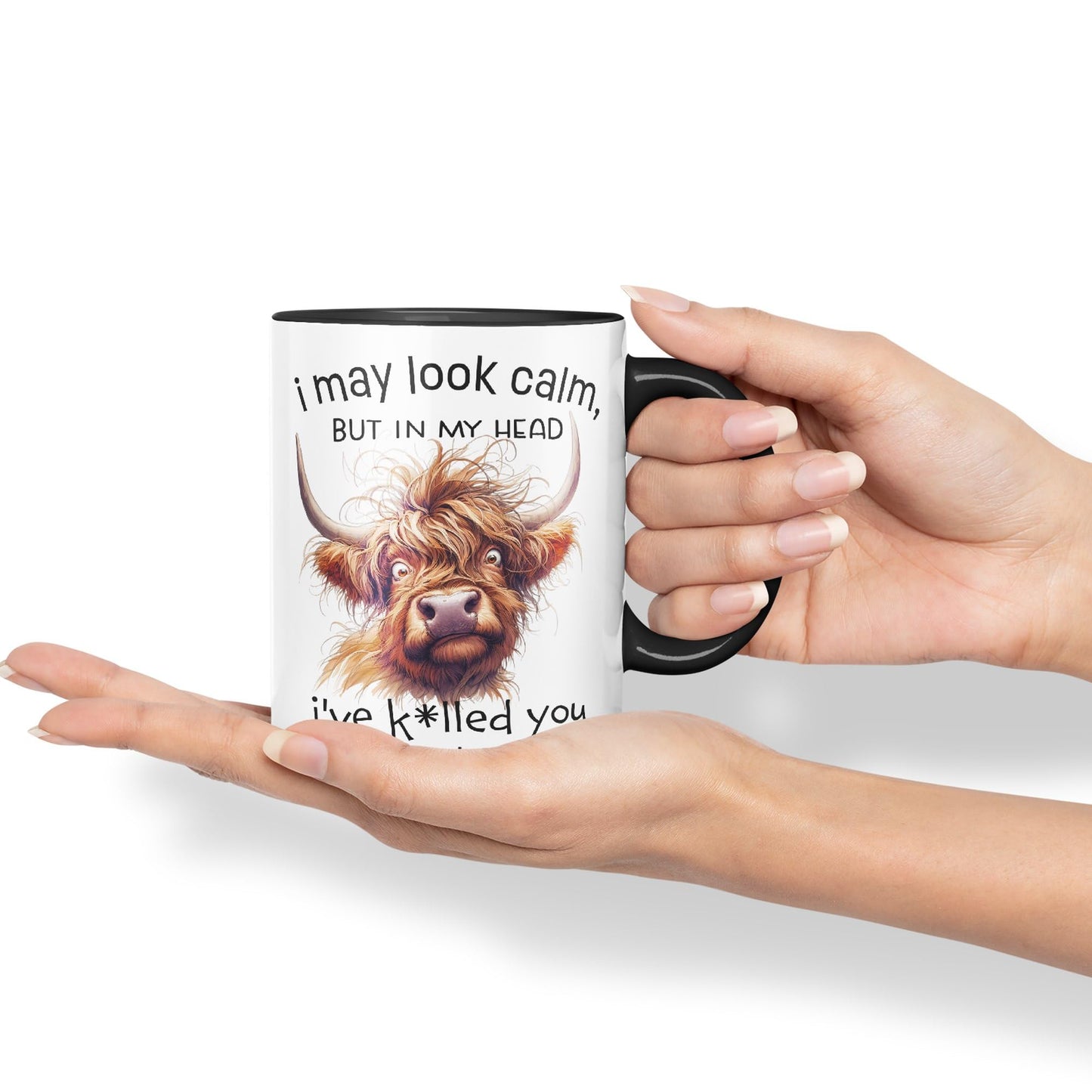 I May Look Calm, but in My Head I've k*lled You Three Times Highland Cow Joke sarkasm Sarcastic Ceramic Coloured Mug Cup for Tea Coffee Hot Brew 330ml 11Oz Gift