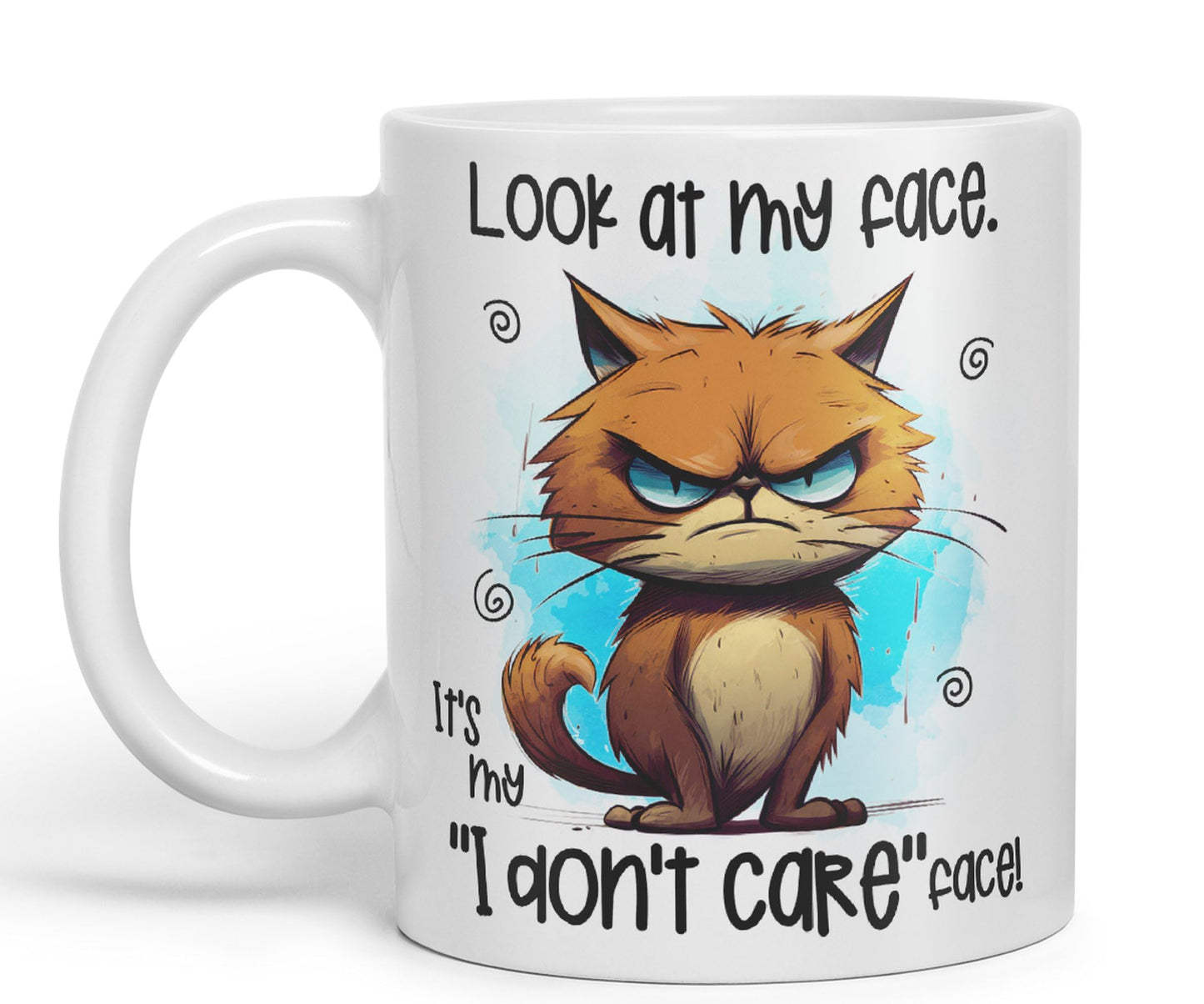 Look at My face, It's My ''I Don't Care'' face, cat Joke sarkasm Sarcastic Ceramic Coloured Mug Cup for Tea Coffee Hot Brew 330ml 11Oz Gift