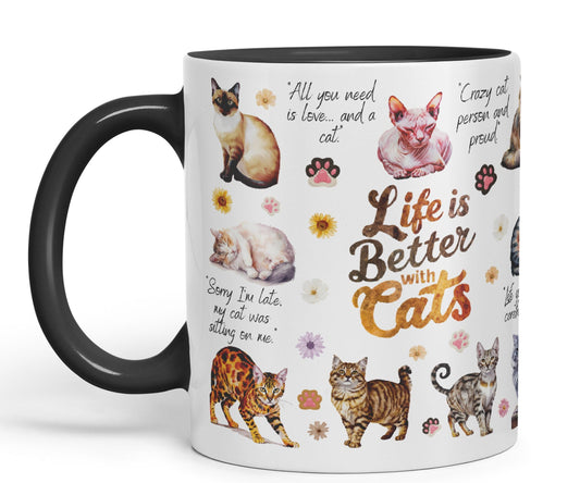 Life is better with Cats joke pets kittten Ceramic Coloured Mug Cup for Tea Coffee Hot brew 330ml 11Oz Gift