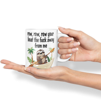 Row, Row, Your Boat thef… Away from Me Sarcastic Joke Ceramic Coloured Mug Cup for Tea Coffee Hot Brew 330ml 11 Oz Gift