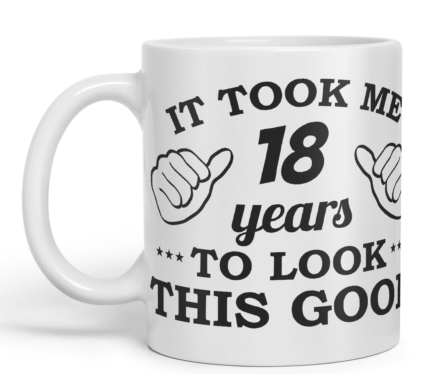 Vixar It Took me 18 Years to Look This Good Happy Birthday Ceramic Coloured Mug Cup Gift Coffee Tea