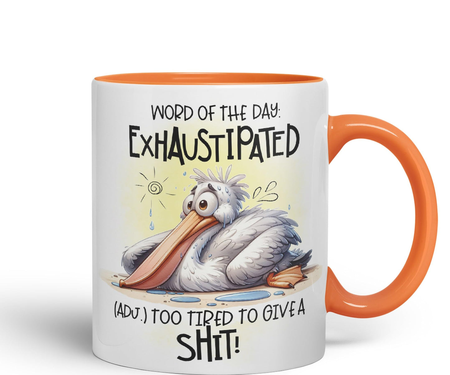 Word of The Day Exhaustipated (Adj.) Too Tired to give a s…, Joke sarkasm Ceramic Coloured Mug Cup for Tea Coffee Hot Brew 330ml 11Oz Gift