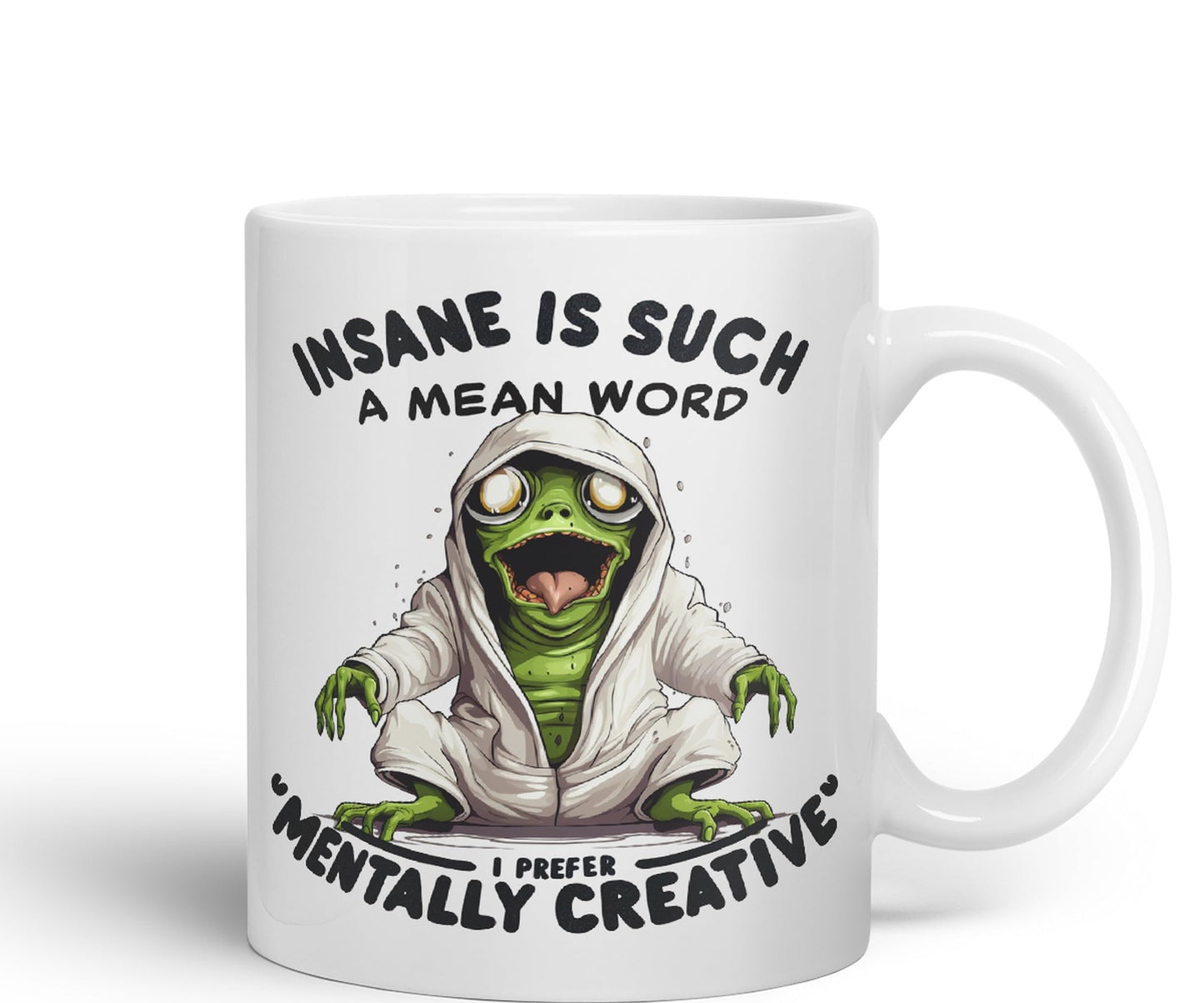 Insane is Such a Mean Word, I Prefer ''Mentally Creative'' Joke sarkasm Sarcastic Ceramic Coloured Mug Cup for Tea Coffee Hot Brew 330ml 11Oz Gift