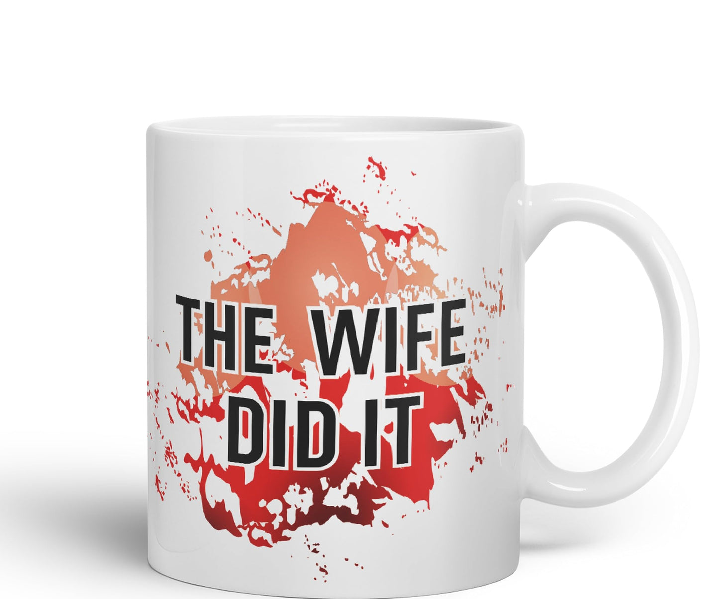 The Wife Did It Joke Sarcastic Ceramic Coloured Mug Cup for Tea Coffee Hot Brew 330ml 11Oz Gift