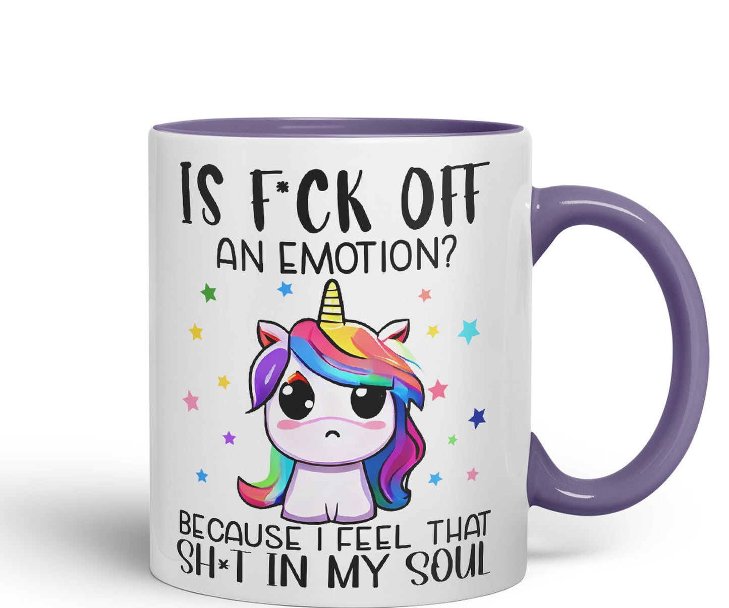 is f*ck Off, Bucause I Feel That shi*t in My Soul Unicorn Joke sarkasm Sarcastic Ceramic Coloured Mug Cup for Tea Coffee Hot Brew 330ml 11Oz Gift