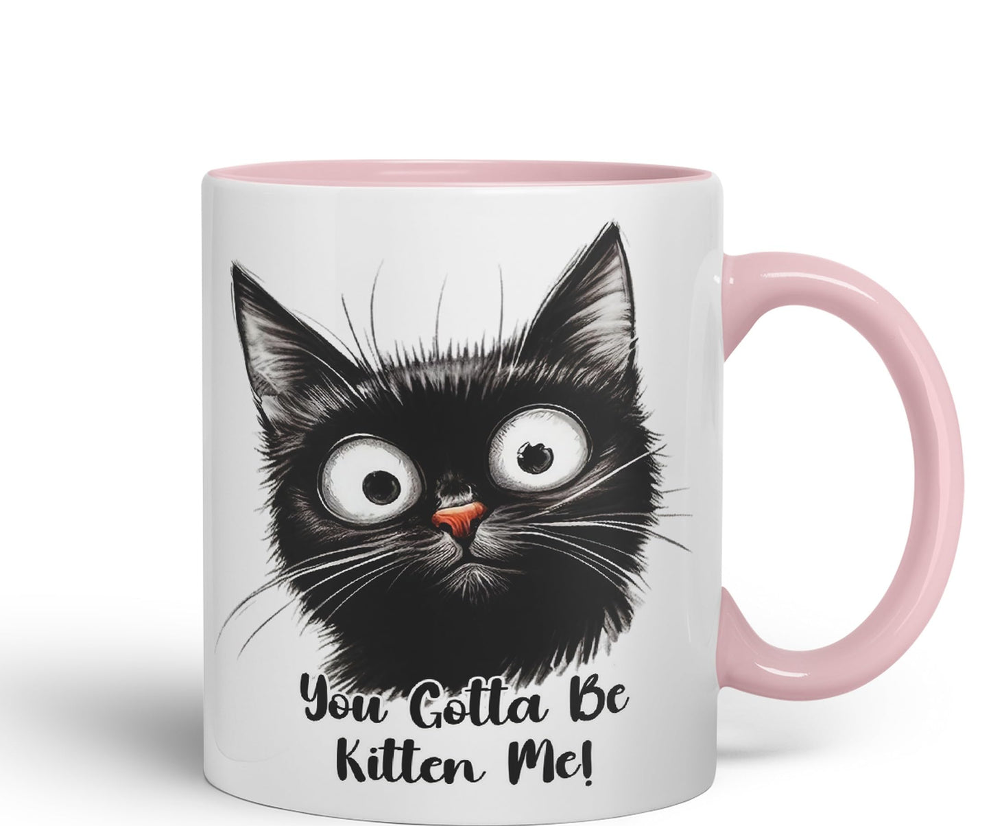 You Gotta Be Kitten Me cat Kitten Joke sarkasm Sarcastic Ceramic Coloured Mug Cup for Tea Coffee Hot Brew 330ml 11Oz Gift
