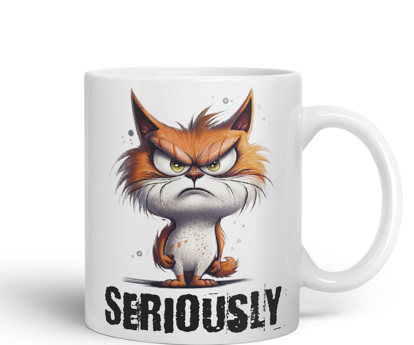 Cat Seriously kittten Joke sarkasm Sarcastic Ceramic Coloured Mug Cup for Tea Coffee Hot Brew 330ml 11Oz Gift