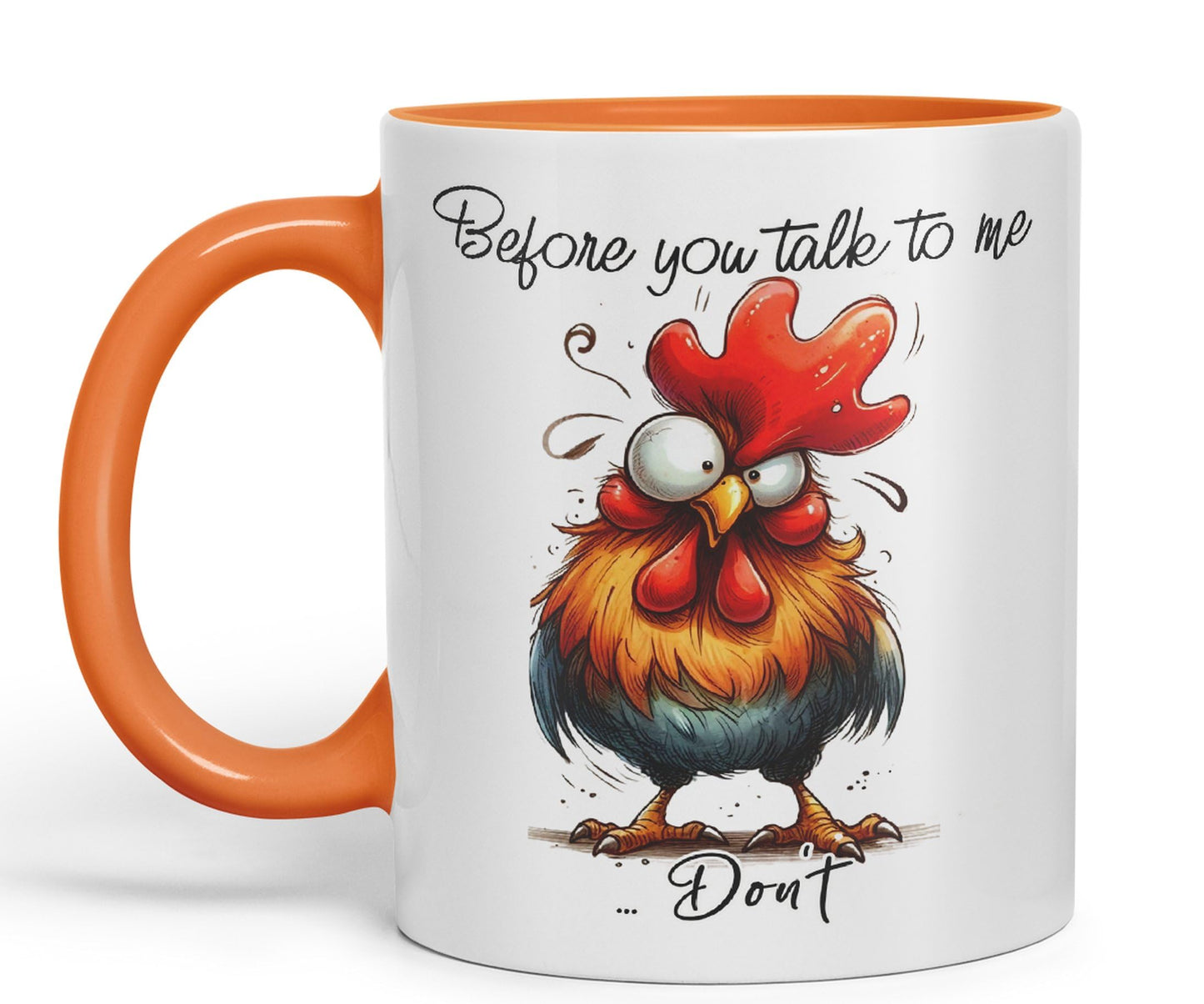 Before You Talk to me .. Don't Rooster, Joke sarkasm Sarcastic Ceramic Coloured Mug Cup for Tea Coffee Hot Brew 330ml 11Oz Gift