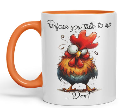 Before You Talk to me .. Don't Rooster, Joke sarkasm Sarcastic Ceramic Coloured Mug Cup for Tea Coffee Hot Brew 330ml 11Oz Gift